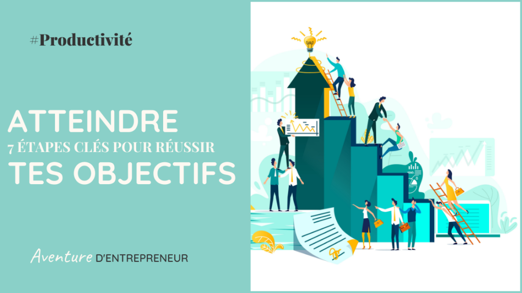 comment atteindre ses objectifs reussir