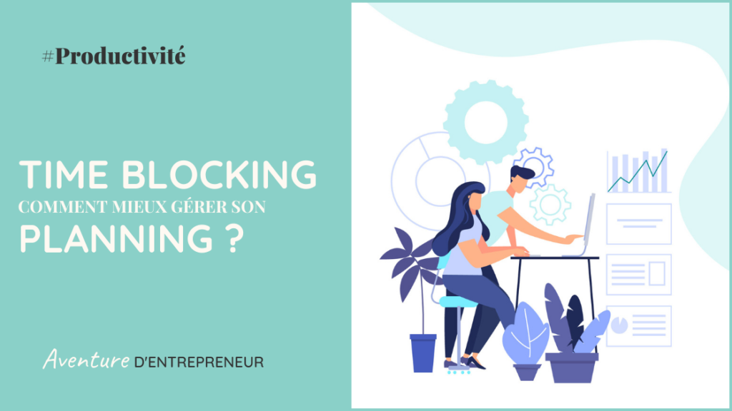 time blocking mieux gerer temps planning