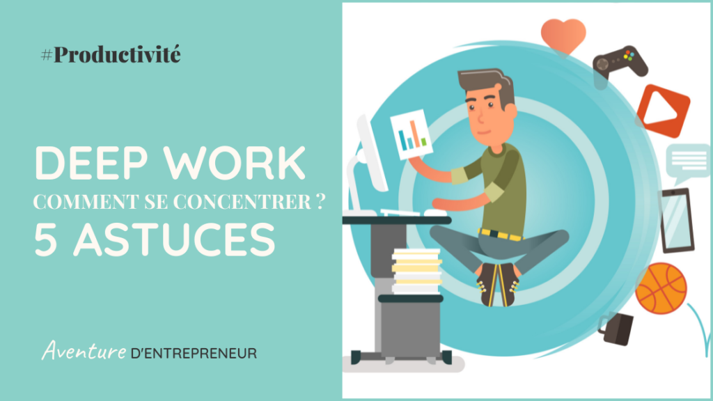 deep work travail profondeur